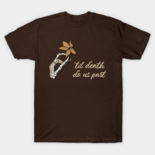 ‘Til Death Do Us Part T-Shirt